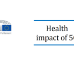 “Health Impact of 5G” – by the European Parliamentary Research Service